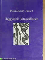 Haggyatok lótuszülésben (roman/essai, 1993)