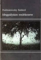 Idegpályáim emlékezete (nouvelles, 2006)