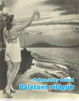 Balatoni világok (roman documentaire, 2010)