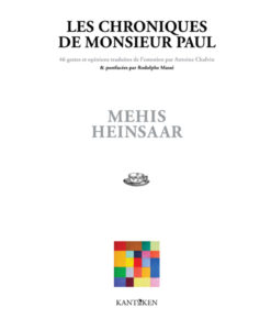 Couverture des Chroniques de Monsieur Paul de Mehis Heinsaar, traduites par Antoine Chalvin, publiées par Kantoken
