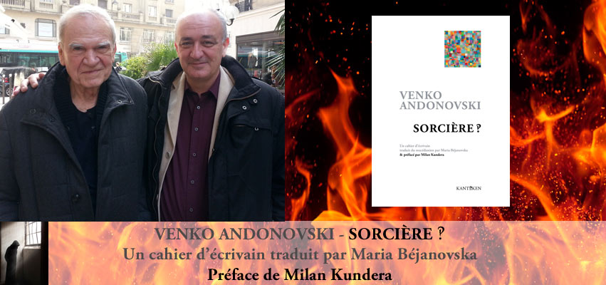 Milan Kundera & Venko Andonovski - Kantoken - Sorcière